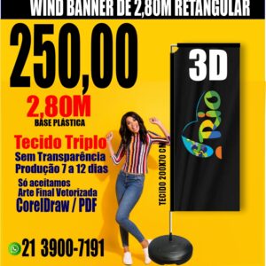 01 WindBanner Retangular Completo  2,80m 250,00 Reais